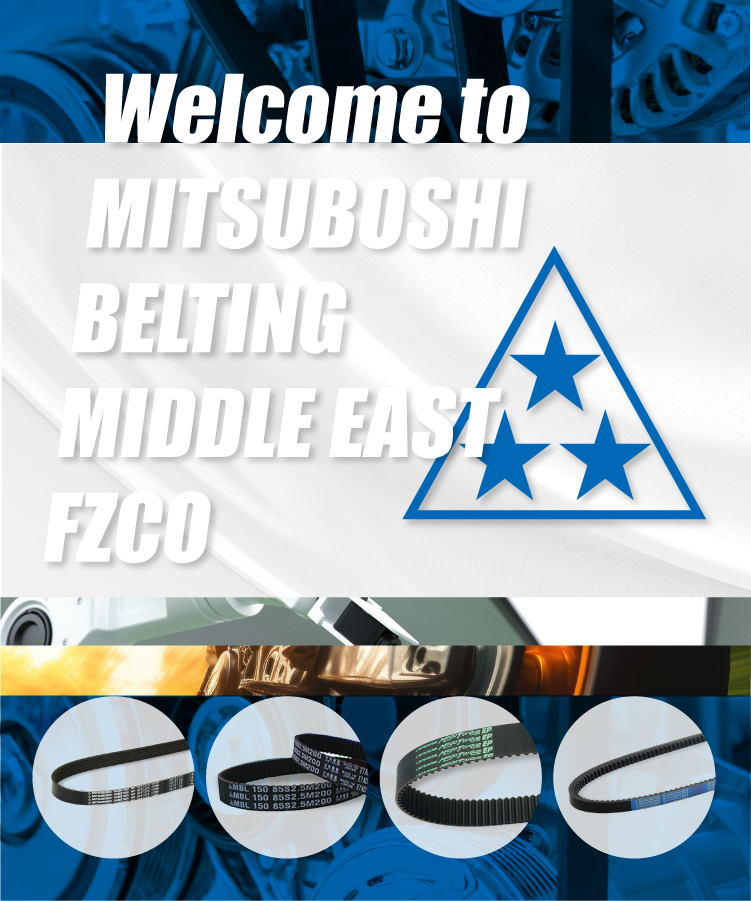Welcome to  MITSUBOSHI BELTING MIDDLE EAST FZCO